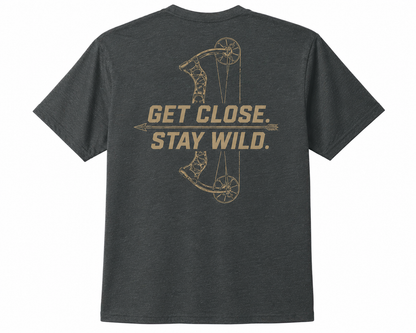 Get Close. Stay Wild T-Shirt