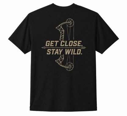 Get Close. Stay Wild T-Shirt
