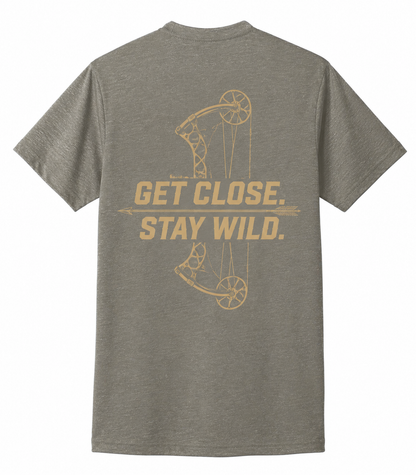 Get Close. Stay Wild T-Shirt