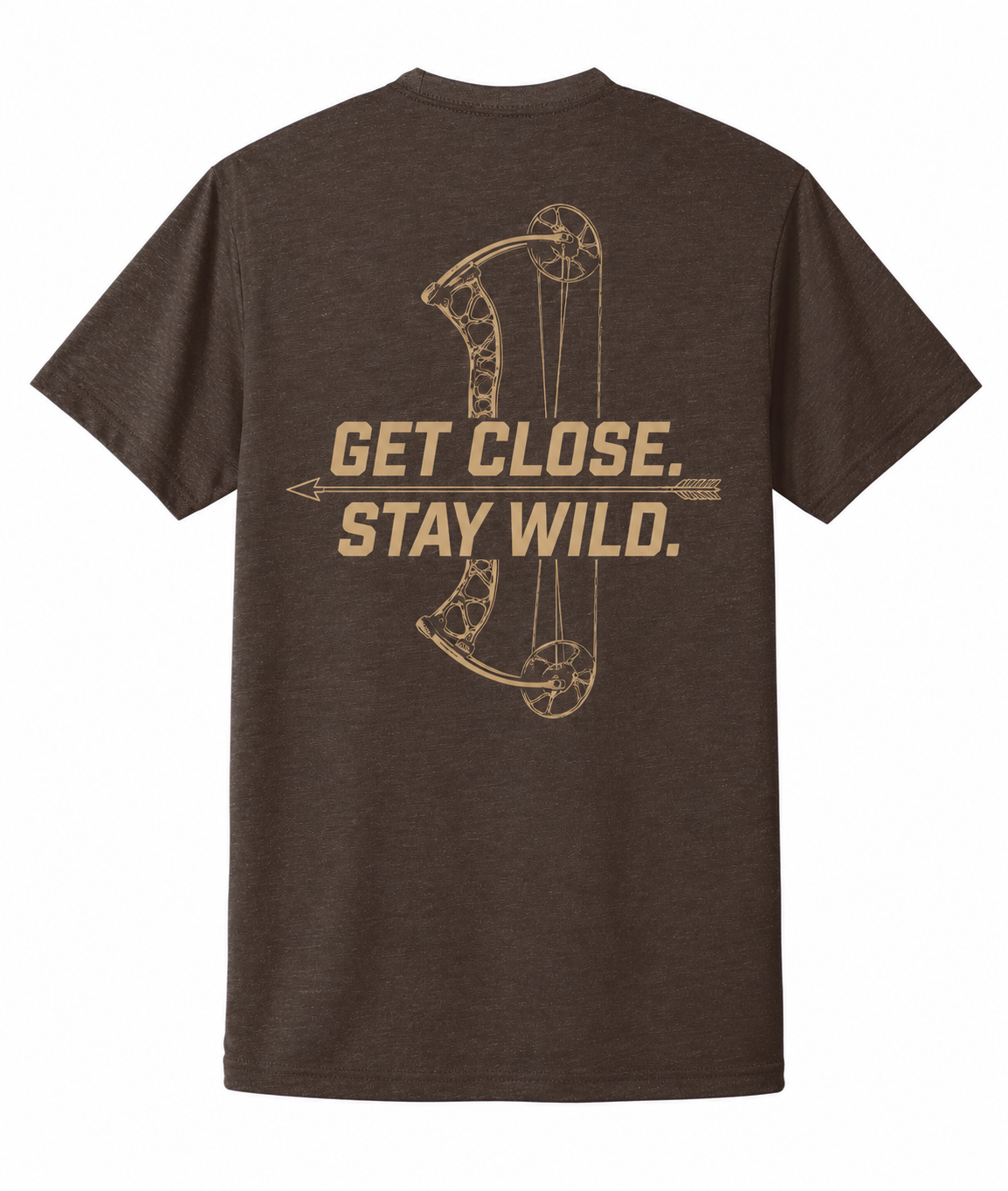 Get Close. Stay Wild T-Shirt